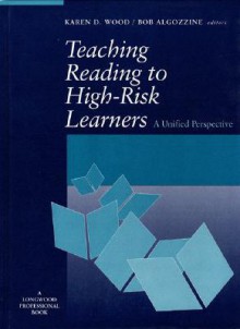 Teaching Reading to High-Risk Learners: A Unified Perspective - Bob Algozzine