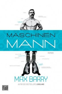 Maschinenmann - Max Barry, Friedrich Mader