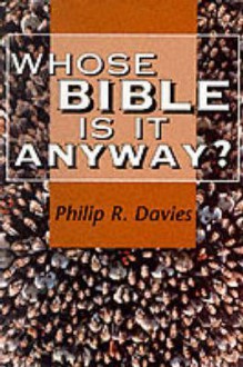 Whose Bible is It Anyway? - Philip R. Davies