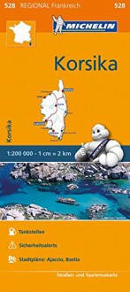 Michelin Korsika: Straßen- und Tourismuskarte 1:200.000 (MICHELIN Regionalkarten) - Michelin Travel Publications