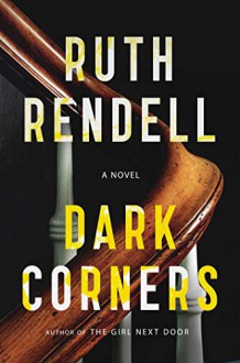 Dark Corners: A Novel - Ruth Rendell