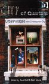 City of Quarters: Urban Villages in the Contemporary City - David Bell