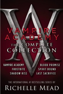 Vampire Academy: The Complete Collection - Richelle Mead