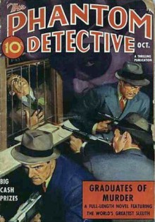 The Phantom Detective - Graduates of Murder - October, 1938 24/3 - Robert Wallace