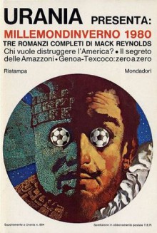 Millemondinverno 1980: tre romanzi completi di Mack Reynolds - Mark Reynolds