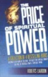 The Price of Spiritual Power: A Collection of 4 Bestselling Books - Roberts Liardon