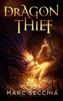 Dragon Thief - Marc Secchia