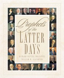 Prophets of the Latter Days - Richard Neitzel Holzapfel, William W. Slaughter