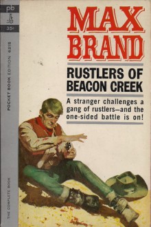 Rustlers of Beacon Creek - Max Brand