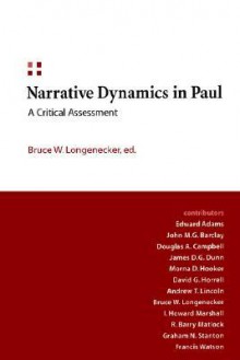 Narrative Dynamics in Paul: A Critical Assessment - Bruce W. Longenecker