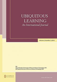 Ubiquitous Learning: An International Journal: Volume 2, Number 3 - Mary Kalantzis, Bill Cope