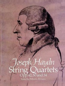 String Quartets, Opp. 42, 50 and 54 - Joseph Haydn