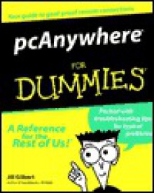 pcANYWHERE. for Dummies. - Jill S. Gilbert