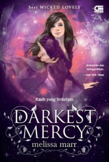 Darkest Mercy - Kasih yang Terkelam - Melissa Marr