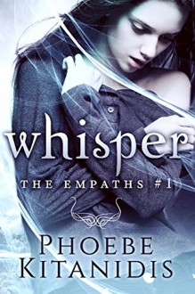 Whisper (The Empaths Book 1) - Phoebe Kitanidis