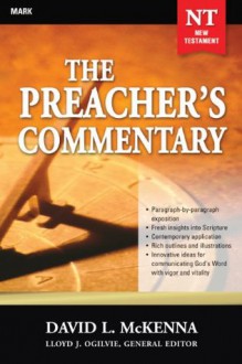 The Preacher's Commentary - Volume 25: Mark: Mark: 002 - David McKenna, Lloyd John Ogilvie