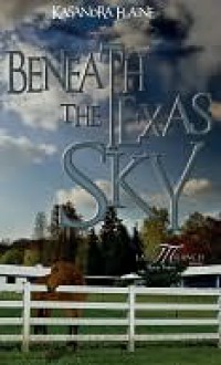 Beneath the Texas Sky - Kasandra Elaine