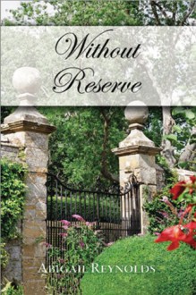 Without Reserve - Abigail Reynolds