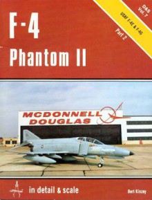 F-4 Phantom II: USAF F-4E and F-4G - Bert Kinzey