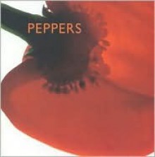 Peppers (Little Kitchen Collection (Southwater)) - Linda Fraser, Anna Koska, Anne Hildyard