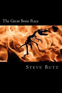 The Great Bone Race - Steve Butz