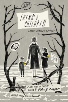 Irena's Children (Young Reader's Edition) - Tilar Mazzeo