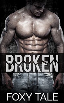 Broken: Alpha Bad Boy MMA Fighter Stepbrother Romance - Foxy Tale