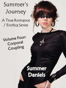 Summer's Journey: Volume Four - Corporal Coupling - Summer Daniels