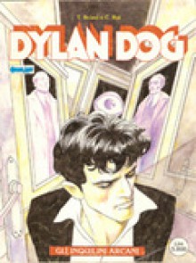 Dylan Dog - Gli inquilini arcani - Tiziano Sclavi, Corrado Roy