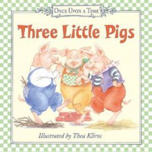 Three Little Pigs (Once Upon a Time (Harper)) - Thea Kliros