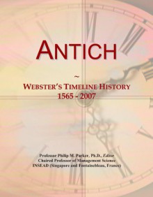 Antich: Webster's Timeline History, 1565 - 2007 - Icon Group International