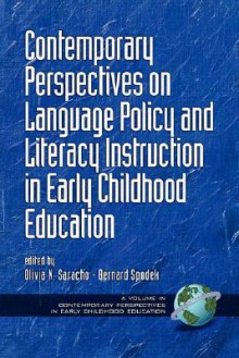 Contemporary Perspectives on Language Policy and Literacy Instruction in Early Childhood Education (PB) - Olivia N. Saracho