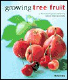 Growing Tree Fruit - Richard Bird