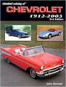 Standard Catalog of Chevrolet 1912-2003 - John Gunnell