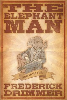 The Elephant Man - Frederick Drimmer