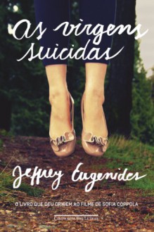 As Virgens Suicidas (Em Portuguese do Brasil) - Jeffrey Eugenides