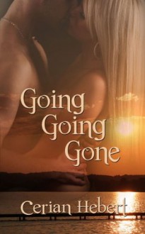 Going Going Gone - Cerian Hebert