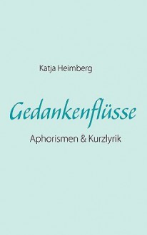 Gedankenflsse - Katja Heimberg