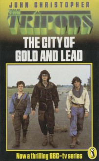 The City of Gold and Lead - John Christopher