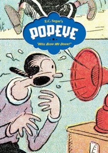 Popeye, Vol. 2: Well Blow Me Down! - E.C. Segar