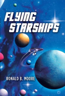 Flying Starships - Ronald Moore