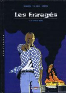 Les Enragés, tome 1 : Le Dos au mur - David Chauvel, Erwan Le Saëc