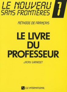 Le Nouveau Sans Frontieres: Level 1 (French Edition) - Jacky Girardet