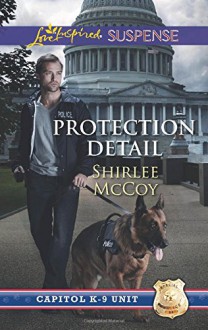 Protection Detail (Capitol K-9 Unit) - Shirlee McCoy