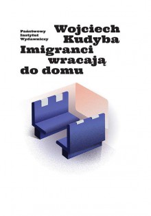 Imigranci wracają do domu - Wojciech Kudyba