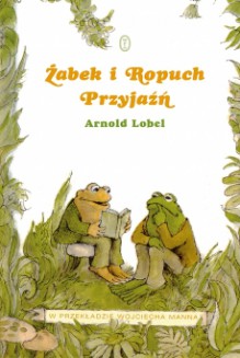 Żabek i Ropuch. Przyjaźń - Arnold Lobel, Wojciech Mann