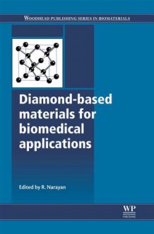 Diamond-based materials for biomedical applications - Roger Narayan