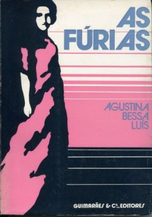 As fúrias - Agustina Bessa-Luís