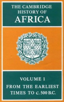 The Cambridge History of Africa (8 Volume Set) - Roland Oliver, J. Desmond Clark, J.D. Fage, Richard Gray, John E. Flint