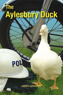 The Aylesbury Duck - James Goodwin